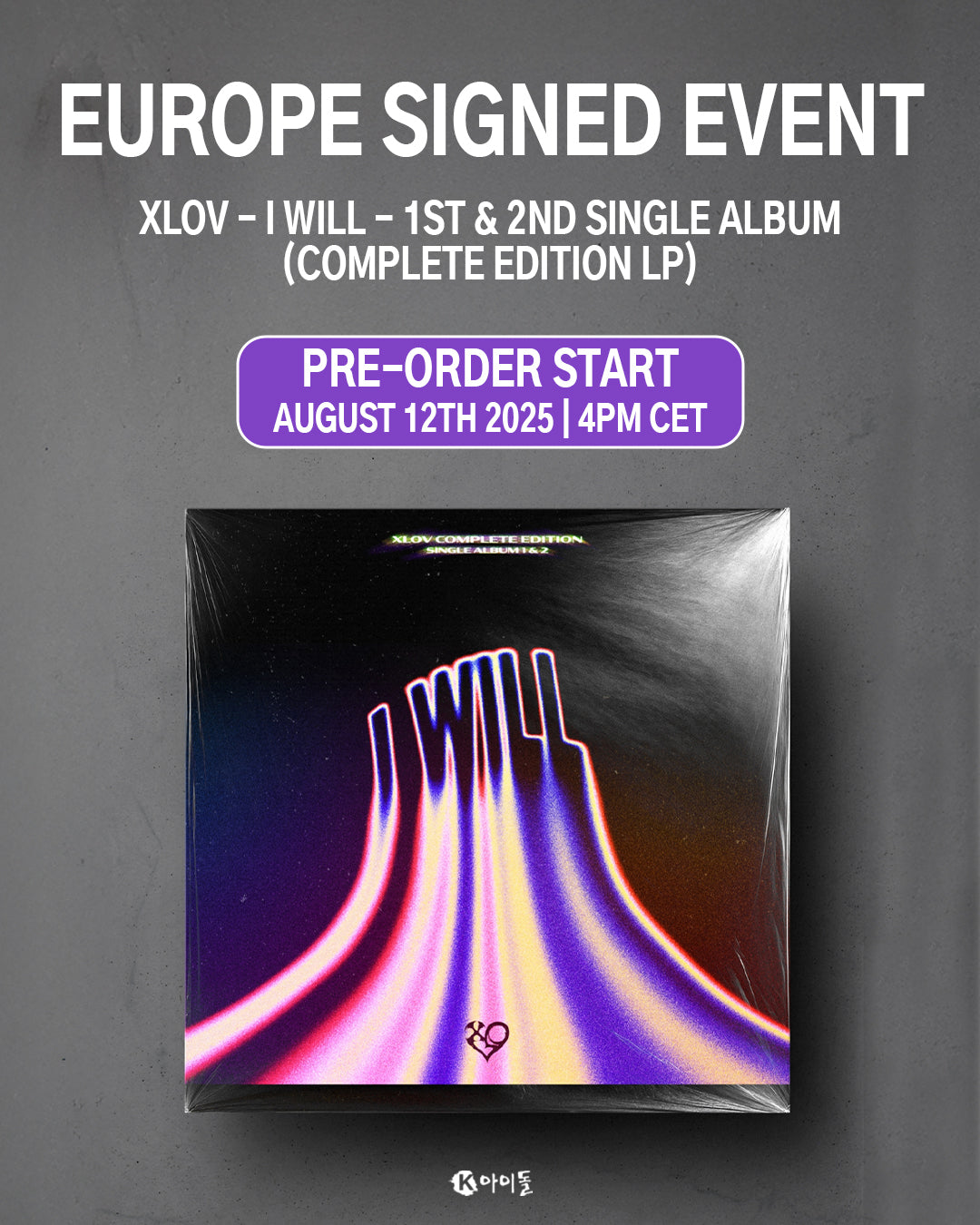 PRE-ORDER - EUROPE SIGNED EVENT - XLOV - I WILL COMPLETE EDITION (LP)