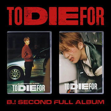 B.I – To Die For (2nd Full Album)