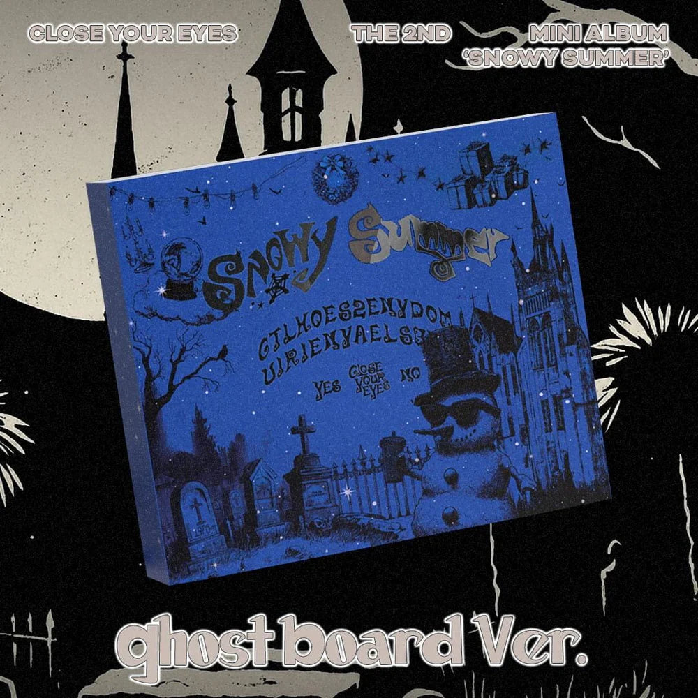 SIGNED - CLOSE YOUR EYES - SNOWY SUMMER (GHOST BOARD VER.)