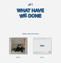 PH-1 - WHAT HAVE WE DONE